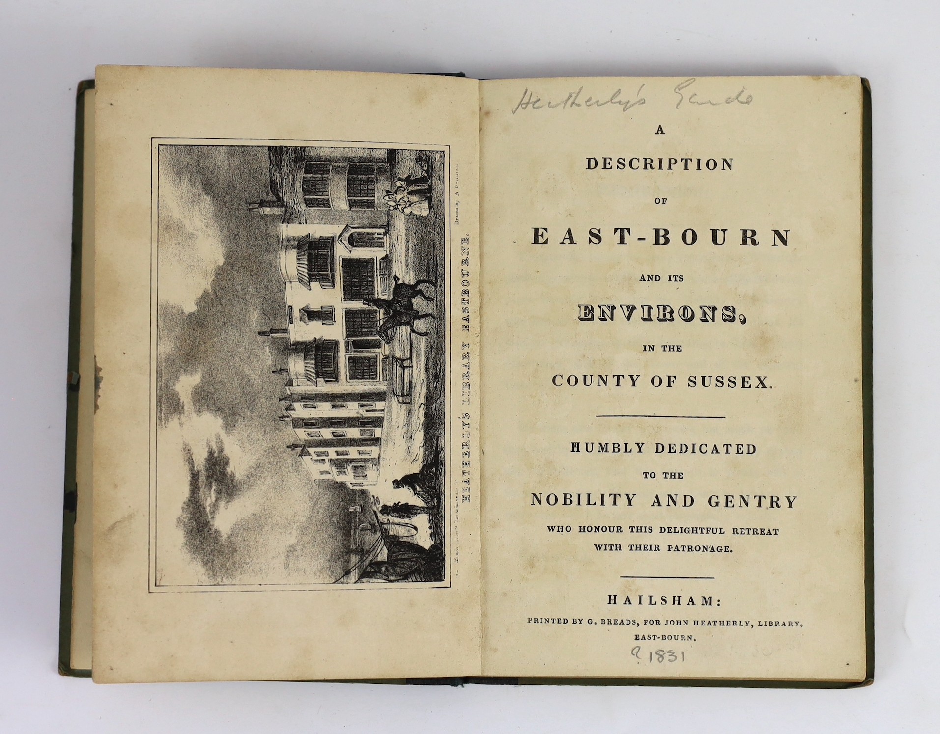 EASTBOURNE: A Description of East-Bourn and its Environs ... folded map and 4 plates; rebound morocco-backed paper boards, 12mo. Hailsham: printed by G. Breads for John Heatherley, Library, East-Bourn, (ca.1815)